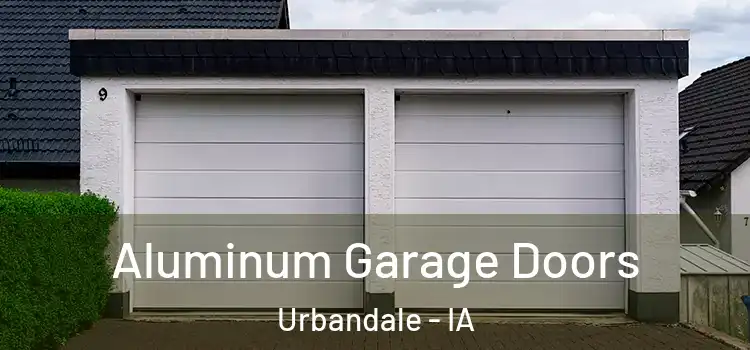  Aluminum Garage Doors Urbandale - IA
