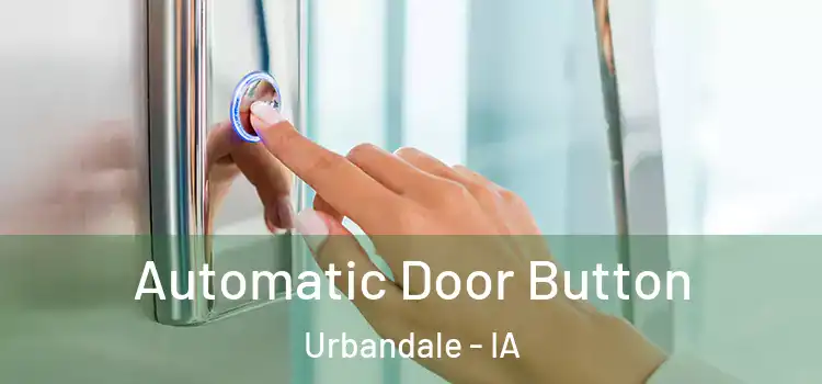  Automatic Door Button Urbandale - IA