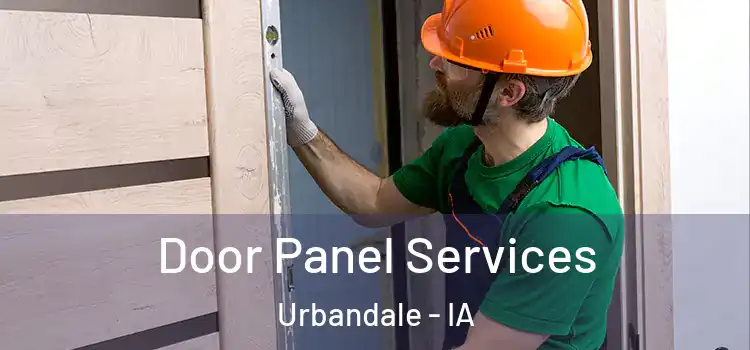 Door Panel Services Urbandale - IA