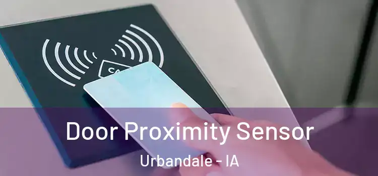 Door Proximity Sensor Urbandale - IA