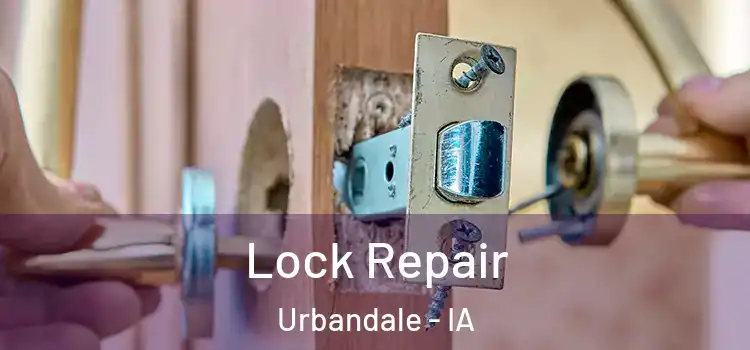 Lock Repair Urbandale - IA