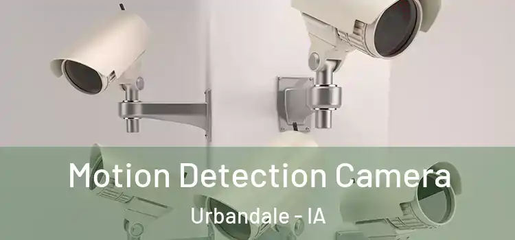  Motion Detection Camera Urbandale - IA