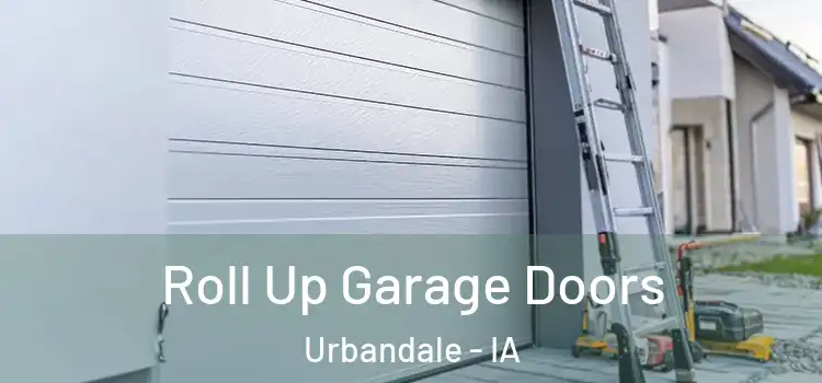  Roll Up Garage Doors Urbandale - IA