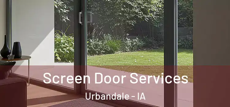 Screen Door Services Urbandale - IA