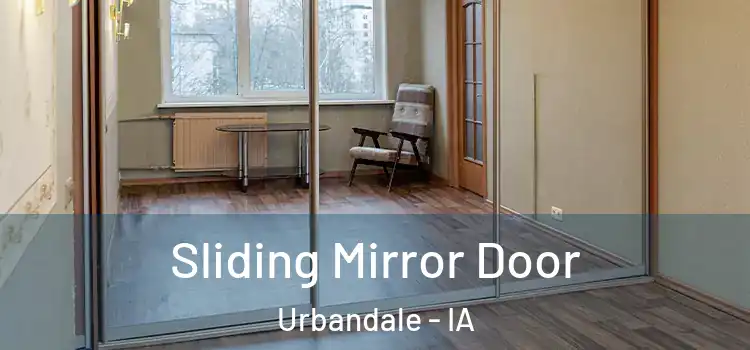  Sliding Mirror Door Urbandale - IA